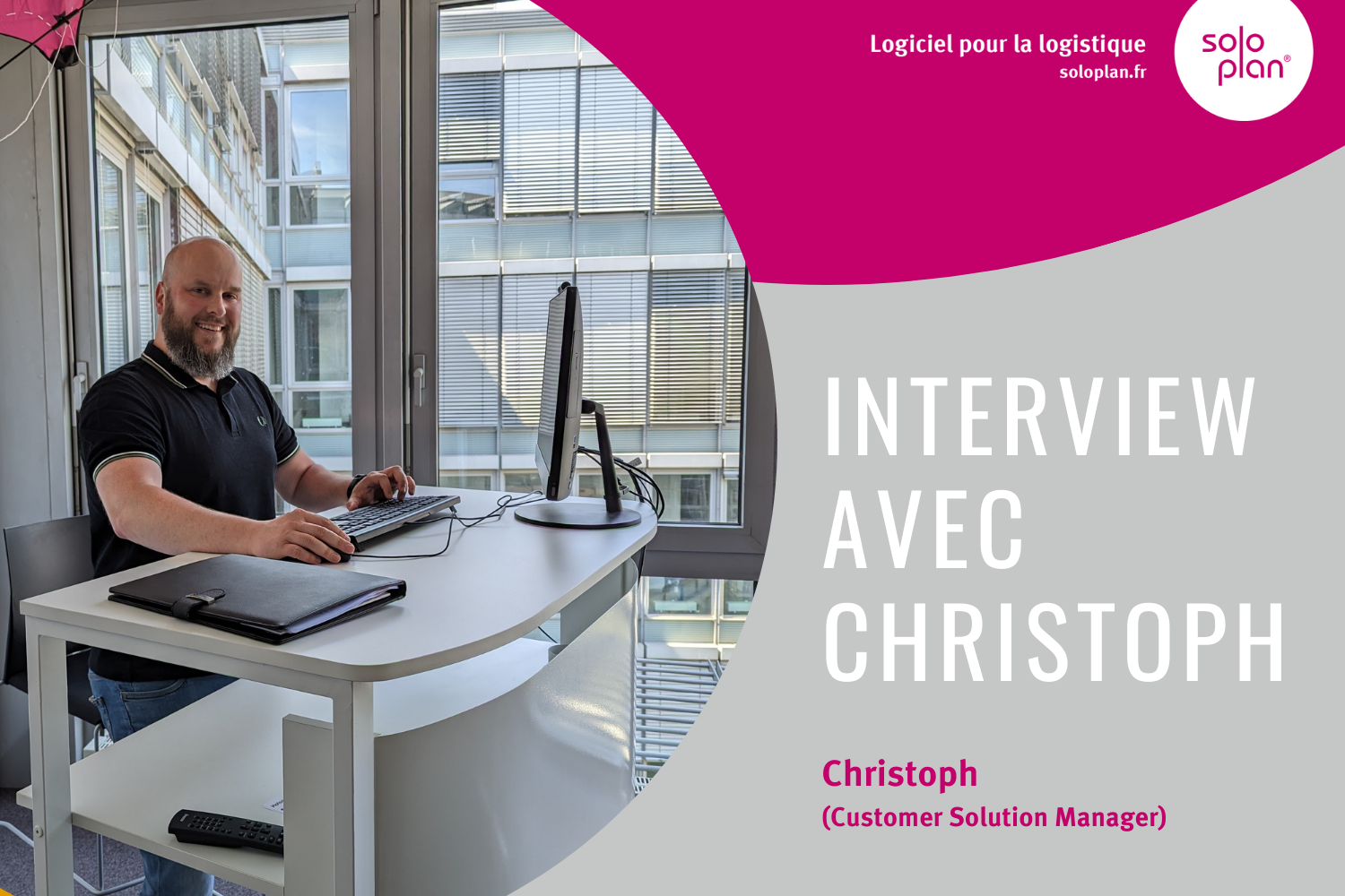 Interview avec Christoph : Un aperçu du travail d’un responsable de solutions clients (Customer Solution Manager) chez Soloplan